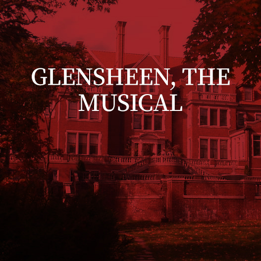 Glensheen The Musical