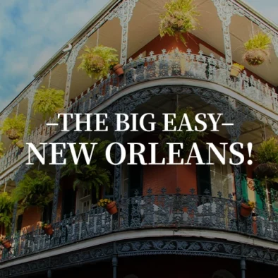 The Big Easy – New Orleans!