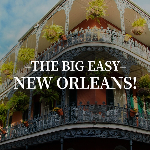 The Big Easy – New Orleans!