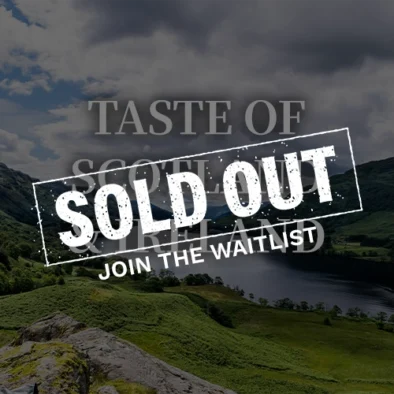 Taste of Scotland & Ireland - sold out